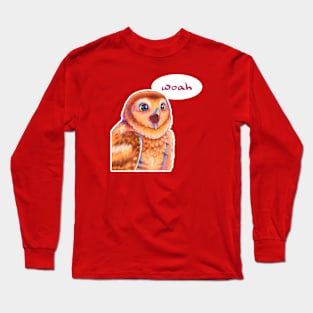 Woah Owl Long Sleeve T-Shirt